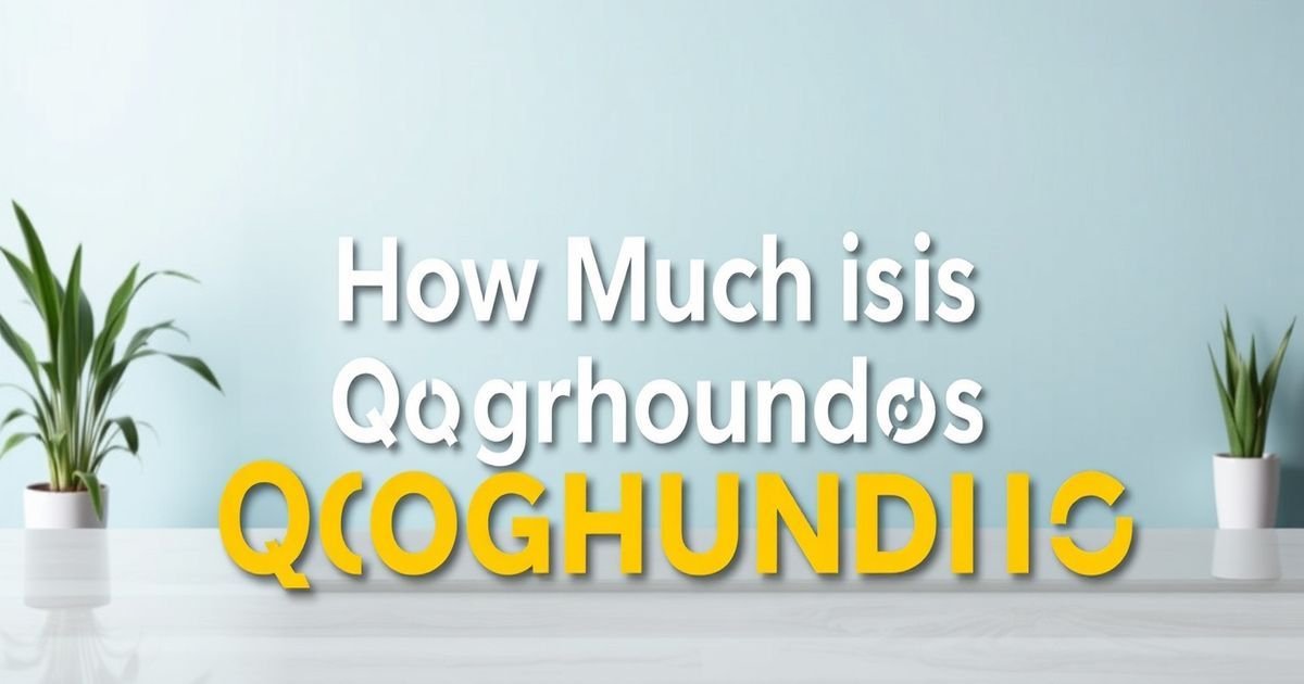 How Much Is Qoghundos? A Complete Pricing Breakdown for 2026